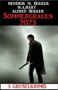 ŷKoboŻҽҥȥ㤨Sommergrauen 2023: 5 GruselkrimisŻҽҡ[ Hendrik M. Bekker ]פβǤʤ571ߤˤʤޤ