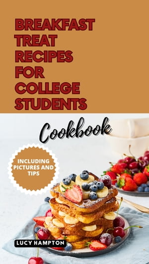 Breakfast Treat Recipes For College Students