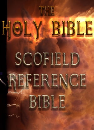 The Holy Bible : Scofield Reference Bible