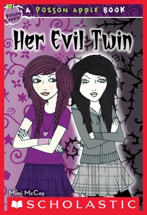 Poison Apple #6: Her Evil Twin