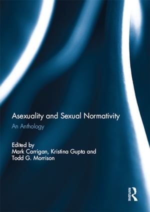 Asexuality and Sexual Normativity