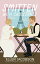 Smitten with Croissants A Sweet Romantic Comedy Set in FranceŻҽҡ[ Ellen Jacobson ]