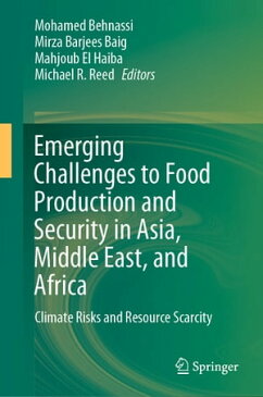 Emerging Challenges to Food Production and Security in Asia, Middle East, and Africa Climate Risks and Resource Scarcity【電子書籍】