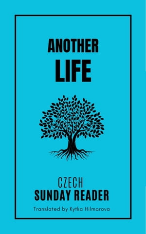 ŷKoboŻҽҥȥ㤨Another Life: A Word in Difficult Times Czech Sunday ReaderŻҽҡ[ Karel K?lal ]פβǤʤ750ߤˤʤޤ
