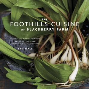 The Foothills Cuisine of Blackberry Farm