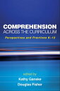Comprehension Across the Curriculum Perspectives and Practices K-12【電子書籍】(3)
