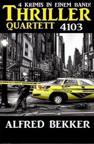 Thriller Quartett 4103【電子書籍】[ Alfred Bekker ]