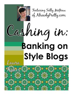 Cashing In: Banking on Style Blogs