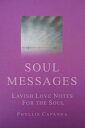 ŷKoboŻҽҥȥ㤨Soul Messages: Lavish Love Notes For the SoulŻҽҡ[ Phyllis Capanna ]פβǤʤ131ߤˤʤޤ