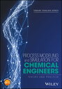 Process Modeling and Simulation for Chemical Engineers Theory and Practice【電子書籍】 Simant R. Upreti
