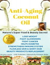 Anti-aging Coconut Oil【電子書籍】 Deborah Naone