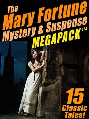 The Mary Fortune Mystery & Suspense MEGAPACK ? 1