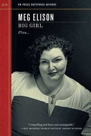 Big Girl【電子書籍】[ Meg Elison ]