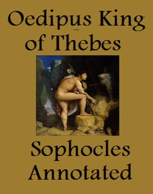 Oedipus, King of Thebes (Annotated)