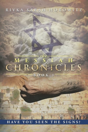 The Messiah Chronicles: Book 1