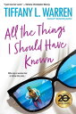 All the Things I Should Have Known【電子書籍】[ Tiffany L. Warren ]