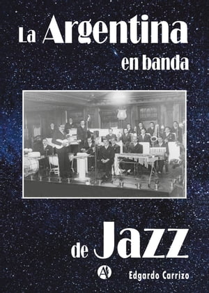 La Argentina en banda de jazz Edgardo Carrizo【