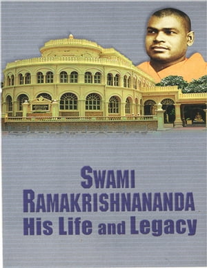 Swami Ramakrishnananda:His Life and Legacy