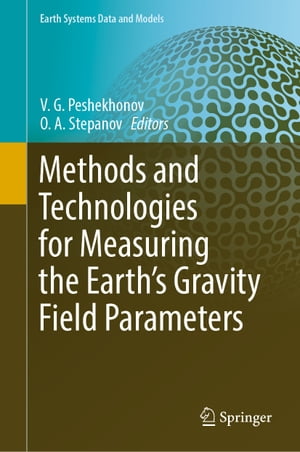 Methods and Technologies for Measuring the Earth’s Gravity Field Parameters