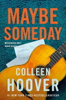 Maybe someday Misschien ooit is de Nederlandse uitgave van Maybe Someday【電子書籍】[ Colleen Hoover ]