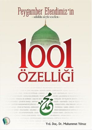 Peygamber Efendimiz'in 1001 ?zelli?i【電子書籍】[ Muhammet Y?lmaz ]