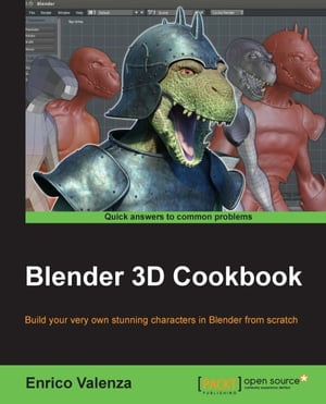 Blender 3D CookbookŻҽҡ[ Enrico Valenza ]