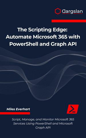 ŷKoboŻҽҥȥ㤨Automate Microsoft 365 with PowerShell and Graph API Script, Manage, and Monitor Microsoft 365 Services Using PowerShell and Microsoft Graph APIŻҽҡ[ Miles Everhart ]פβǤʤ2,245ߤˤʤޤ