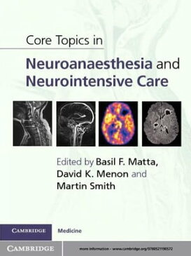 Core Topics in Neuroanaesthesia and Neurointensive Care【電子書籍】