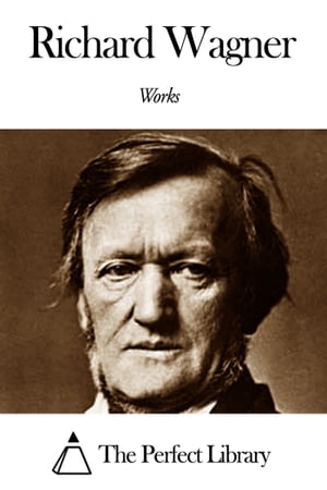 Works of Richard Wagner