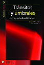 Tr?nsitos y umbrales en los estudios literarios