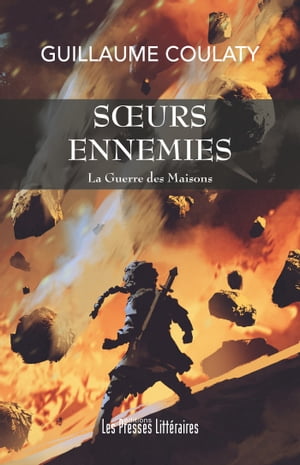 Sœurs ennemies - La Guerre des Maisons. Tome 3