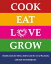 Cook Eat Love Grow