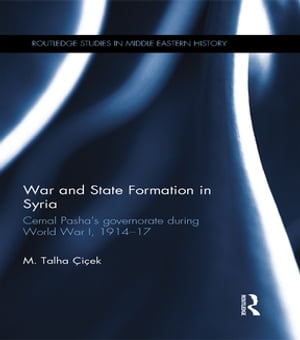 ŷKoboŻҽҥȥ㤨War and State Formation in Syria Cemal Pasha's Governorate During World War I, 1914-1917Żҽҡ[ M. Talha ?i?ek ]פβǤʤ11,884ߤˤʤޤ
