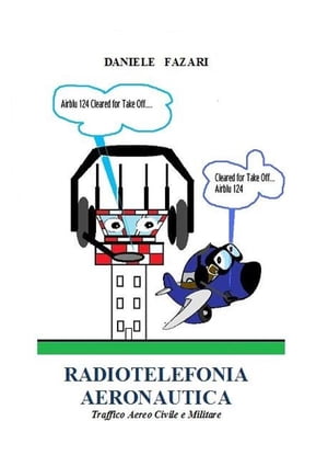 RADIOTELEFONIA AERONAUTICA, traffico aereo civile e militare