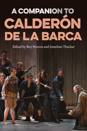 A Companion to Calderón de la Barca