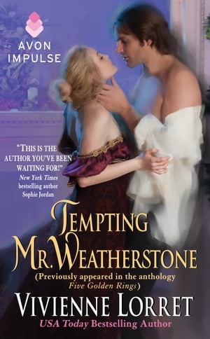 Tempting Mr. Weatherstone A Wallflower Wedding Novella (Originally appeared in the e-book anthology FIVE GOLDEN RINGS)
