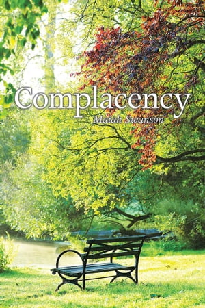 Complacency【電子書籍】[ Maiah Swanson ]