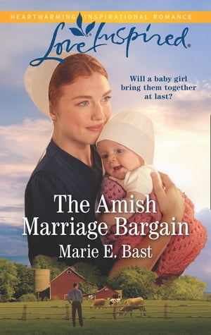 The Amish Marriage Bargain (Mills & Boon Love Inspired)
