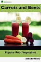 ŷKoboŻҽҥȥ㤨Carrots and Beets: Popular Root VegetablesŻҽҡ[ Agrihortico CPL ]פβǤʤ150ߤˤʤޤ