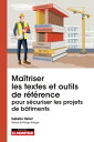 Ma?triser les textes et outils de r?f?rence pour s?curiser les projets de b?timents NF DTU Eurocodes normes NF r?gles professionnelles avis techniques qualification...