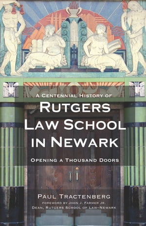 A Centennial History of Rutgers Law School in Newark