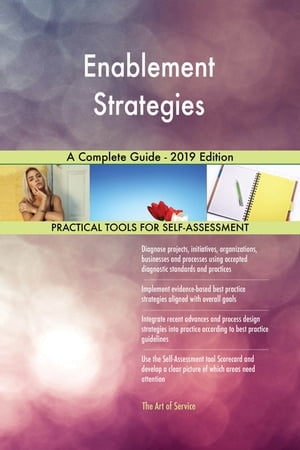 Enablement Strategies A Complete Guide - 2019 Edition【電子書籍】[ Gerardus Blokdyk ]