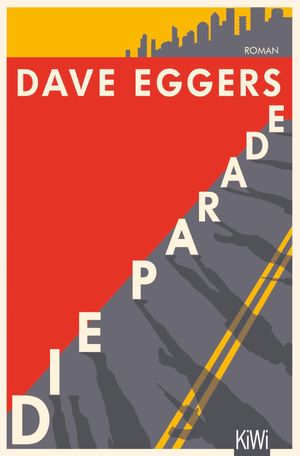 Die Parade RomanŻҽҡ[ Dave Eggers ]