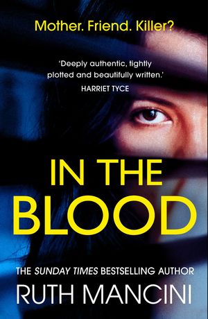楽天楽天Kobo電子書籍ストアIn the Blood A gripping psychological thriller from the author of The Woman on the Ledge【電子書籍】[ Ruth Mancini ]