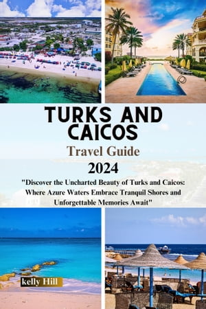 Turks and Caicos Travel Guide 2024 
