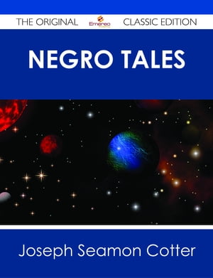Negro Tales - The Original Classic Edition