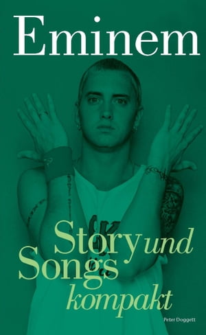 Eminem: Story und Songs kompakt