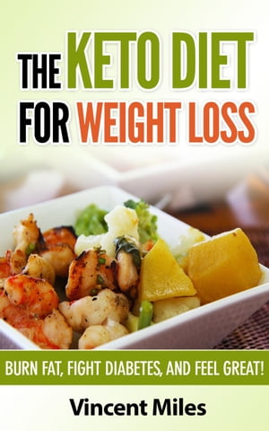 The Keto Diet For Weight Loss