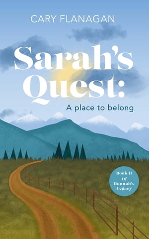 Sarah's Quest: A Place to Belong