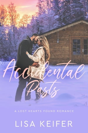 Accidental Pasts A Lost Hearts Found Romance, #1Żҽҡ[ Lisa Keifer ]